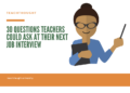 Questions Teachers Could Ask At Their Next Job Interview