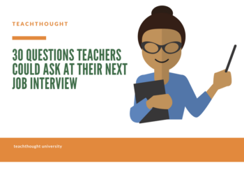 Questions Teachers Could Ask At Their Next Job Interview