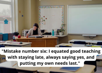 The Biggest Mistakes I Made My First Year of Teaching and What I Wish Id Known Instead