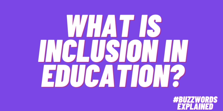 What is Inclusion in Education